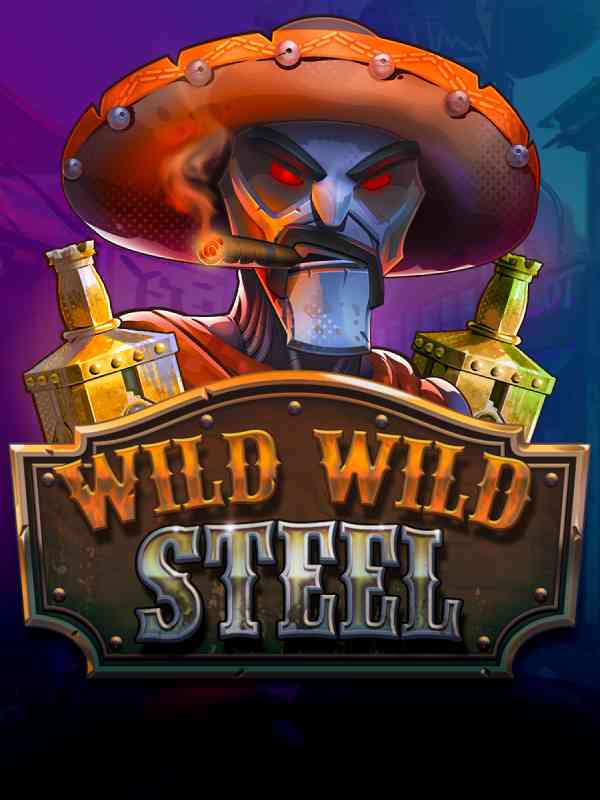 Wild Wild Steel