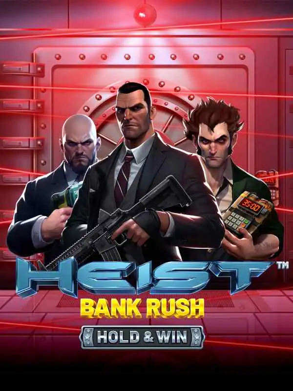 Heist: Bank Rush - Hold & Win™